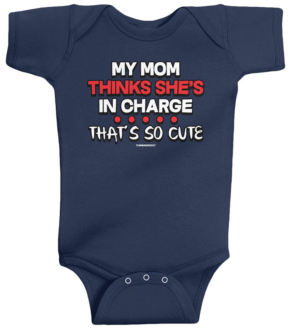 Threadrock Baby My Mom Thinks She's In Charge So Cute Infant Bodysuit Funny - Picture 3 of 8