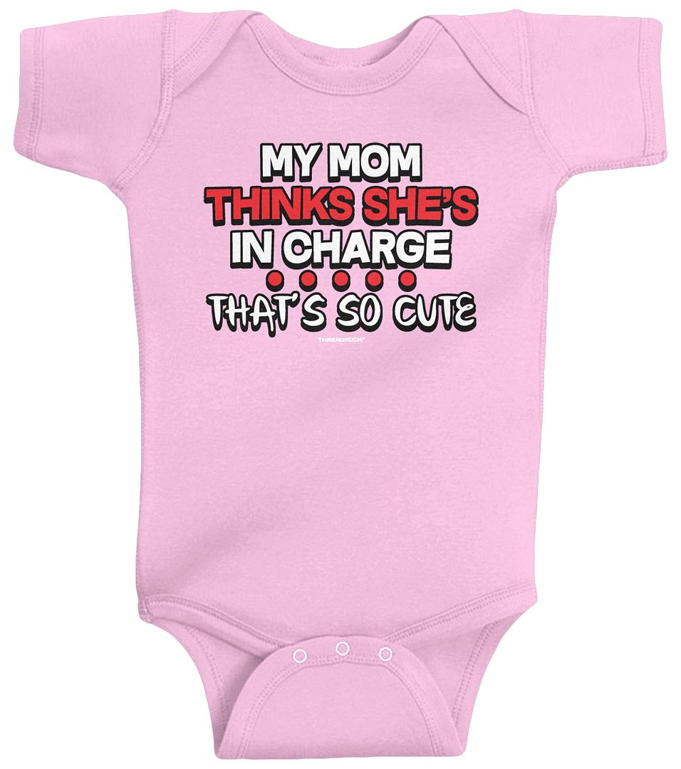 Threadrock Baby My Mom Thinks She's In Charge So Cute Infant Bodysuit Funny - Picture 4 of 8