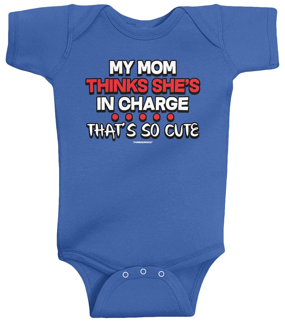 Threadrock Baby My Mom Thinks She's In Charge So Cute Infant Bodysuit Funny - Picture 6 of 8
