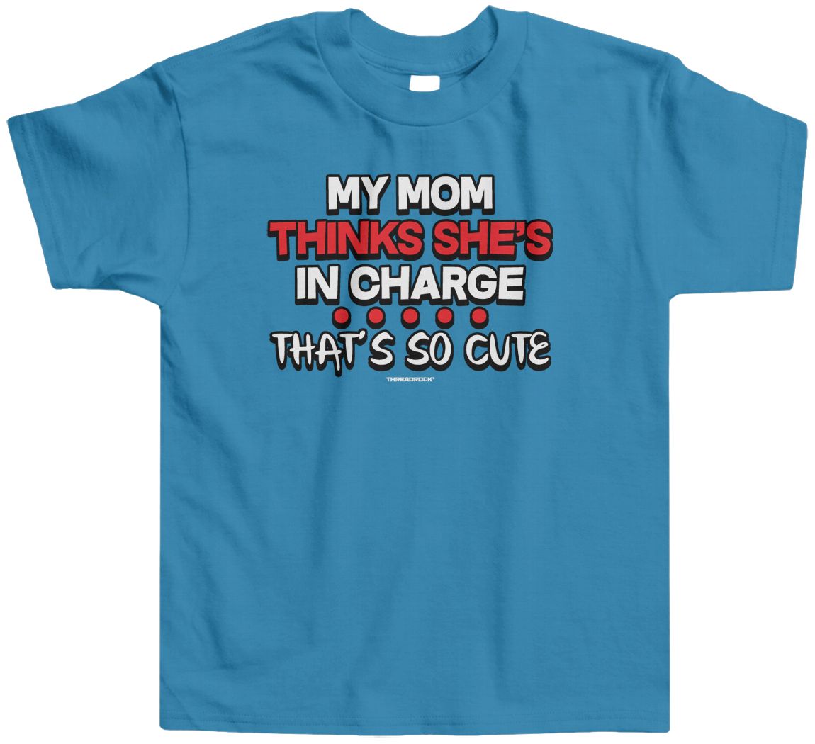 Threadrock Kids My Mom Thinks She's In Charge So Cute Toddler T-shirt Funny - Picture 9 of 10