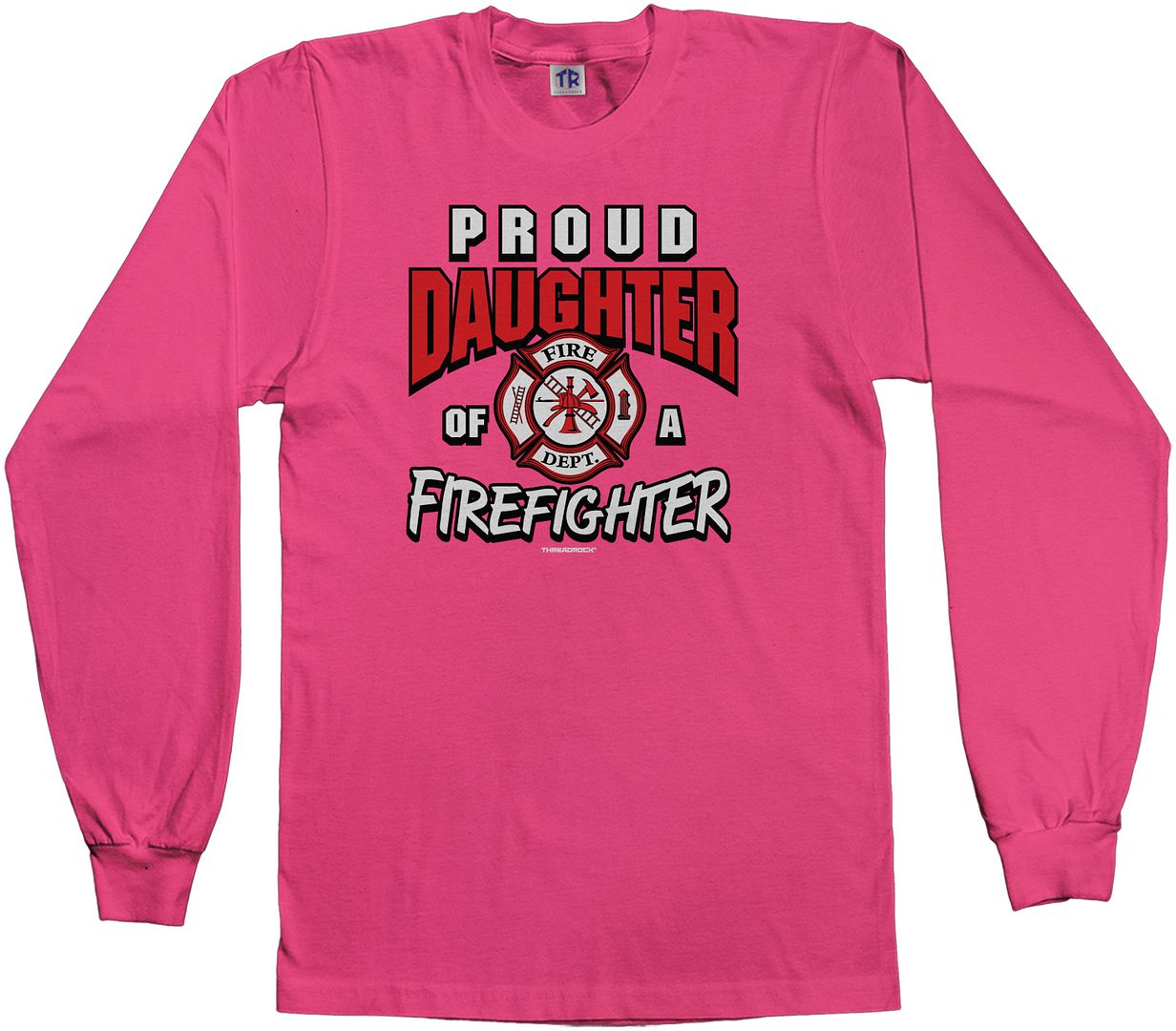 Threadrock Girls Proud Daughter of a Firefighter Youth L/S T-shirt Dad Fireman - Picture 2 of 4