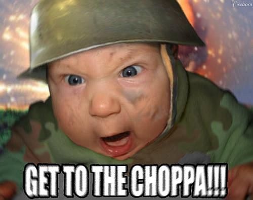 get-to-the-choppa-baby_zps002c76e3.jpg